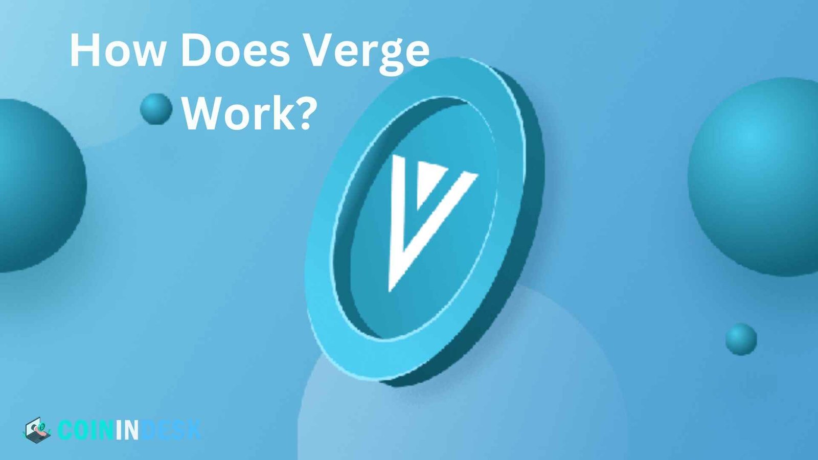 How Does Verge Work?