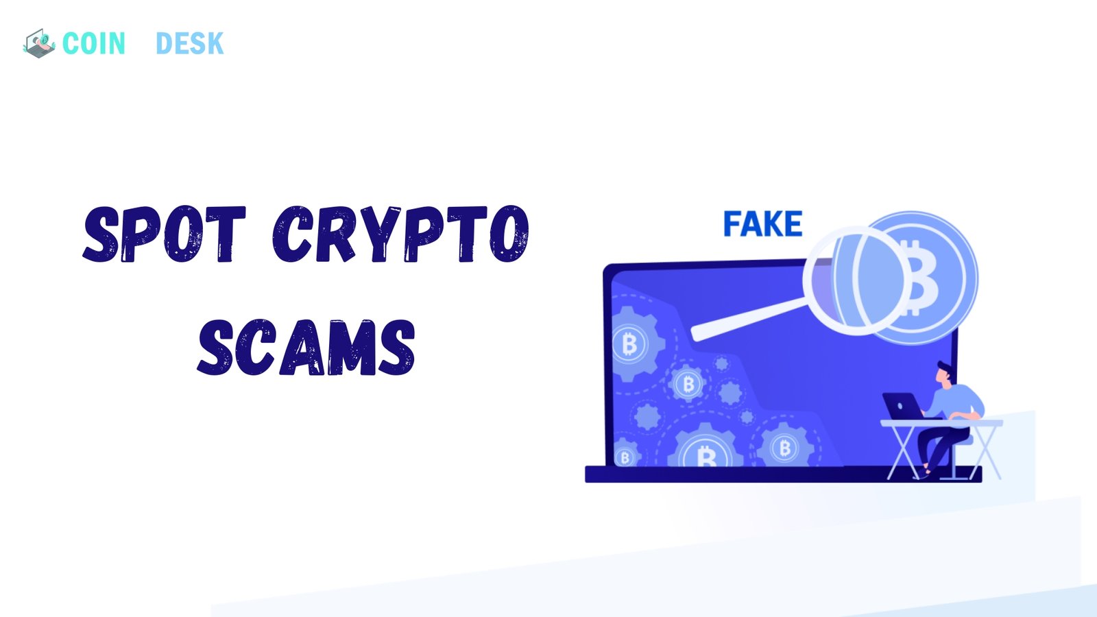 A Complete Guide to Spot Cryptocurrency Scams